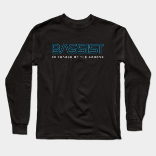 Bassist In Charge of the Groove Long Sleeve T-Shirt